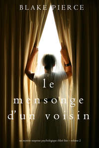 Le mensonge d’un voisin