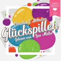 Glückspillen (Ungekürzt)