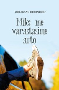 Miks me varastasime auto