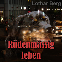 Rüdenmässig leben - das Hörbuch