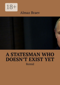 A statesman who doesn’t exist yet. Remid