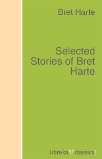 Selected Stories of Bret Harte