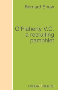 O'Flaherty V.C. : a recruiting pamphlet