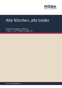 Alte Märchen, alte Lieder
