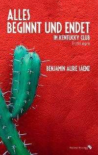 Alles beginnt und endet im Kentucky Club