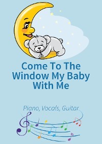 Come To The Window My Baby With Me