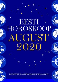 Eesti kuuhoroskoop. August 2020