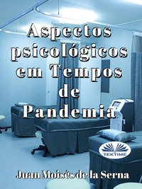 Aspectos Psicológicos Em Tempos De Pandemia