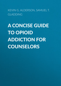 A Concise Guide to Opioid Addiction for Counselors