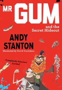 Mr Gum and the Secret Hideout