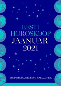 Eesti kuuhoroskoop. Jaanuar 2021