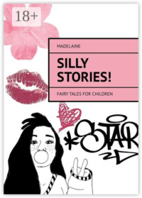 Silly Stories! Fairy tales for children