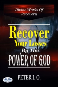 Recover Your Losses By The Power Of God