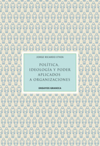 Política, ideología y poder aplicados a organizaciones