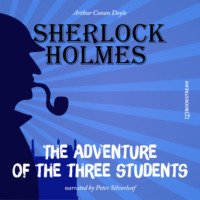 The Adventure of the Three Students (Unabridged)