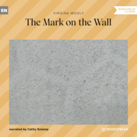 The Mark on the Wall (Unabridged)