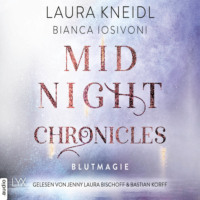 Blutmagie - Midnight-Chronicles-Reihe, Teil 2 (Ungekürzt)