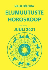 Uut moodi juuli. Elumuutuste horoskoop 2021