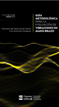 Guía metodológica para la evaluación de vibraciones en mano-brazo