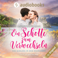 Ein Schotte zum Verwechseln - Ein Schloss in den Highlands-Reihe, Band 1 (Ungekürzt)