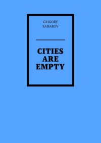 Cities are empty