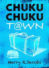 Chuku Chuku Town