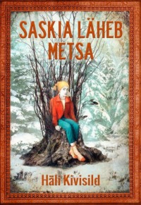 Saskia läheb metsa