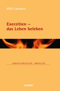 Exerzitien - das Leben beleben