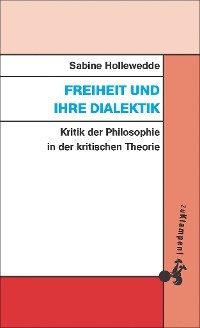 Freiheit und ihre Dialektik