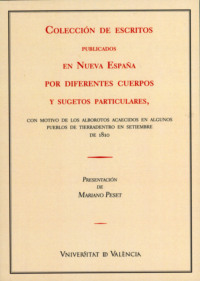 Colección de escritos publicados en Nueva España por diferentes cuerpos y sugestos particulares