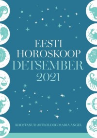 Eesti kuuhoroskoop. Detsember 2021