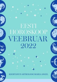 Eesti kuuhoroskoop. Veebruar 2022