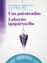 Uus parateadus. Laborist igapäevaellu