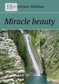Miracle beauty