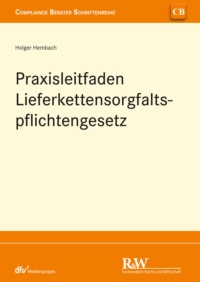Praxisleitfaden Lieferkettensorgfaltspflichtengesetz (LkSG)