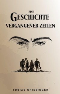 Eine Geschichte vergangener Zeiten