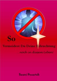 So vermeidest Du Deine Erleuchtung