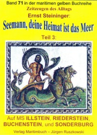 Seemann, deine Heimat ist das Meer - Teil 3 - Reisen auf ILLSTEIN, RIEDERSTEIN, BUCHENSTEIN, SONDERBURG