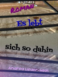 Es lebt sich so dahin