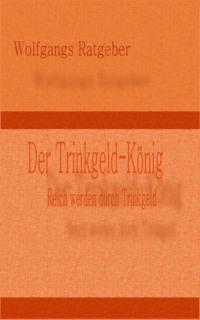 Der Trinkgeld-König