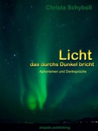 Licht, das durchs Dunkel bricht