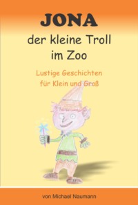Jona der kleine Troll im Zoo