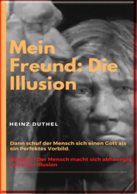 Mein Freund: Die Illusion