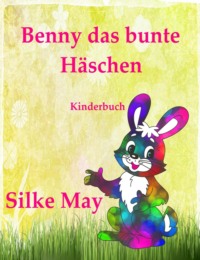 Benny das bunte Häschen