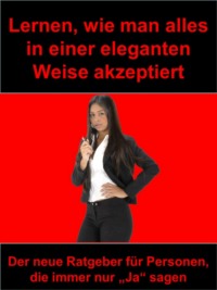 Lernen, wie man alles in einer eleganten Weise akzeptiert