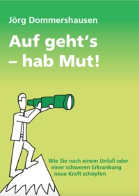 Auf geht's – hab Mut!