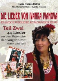 Die Lieder von Ivanka Ivanova Teil   Zwei