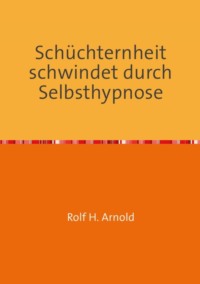 Schüchternheit schwindet durch Selbsthypnose
