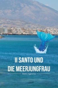 Il Santo und die Meerjungfrau