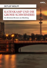 KATENKAMP UND DIE GROSSE SCHWEINEREI